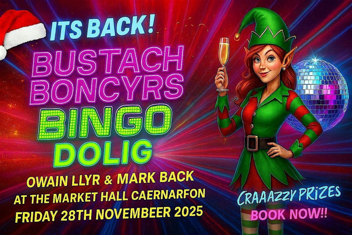 CHRISTMAS BUSTACH BONCYRS BINGO @ The Market Hall Cfon Strictly Over 18s, 28 November | Event in Caernarfon