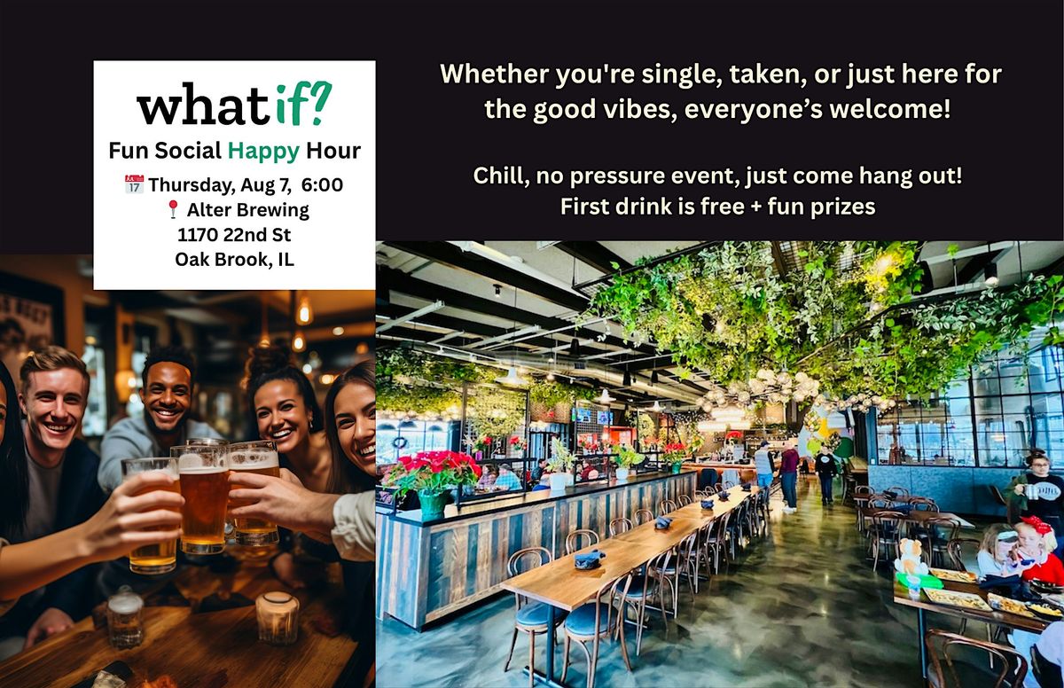 What If Social Summer Event – Oak Brook Social & Happy Hour Night Out, 7 August | Event in Oak Brook
