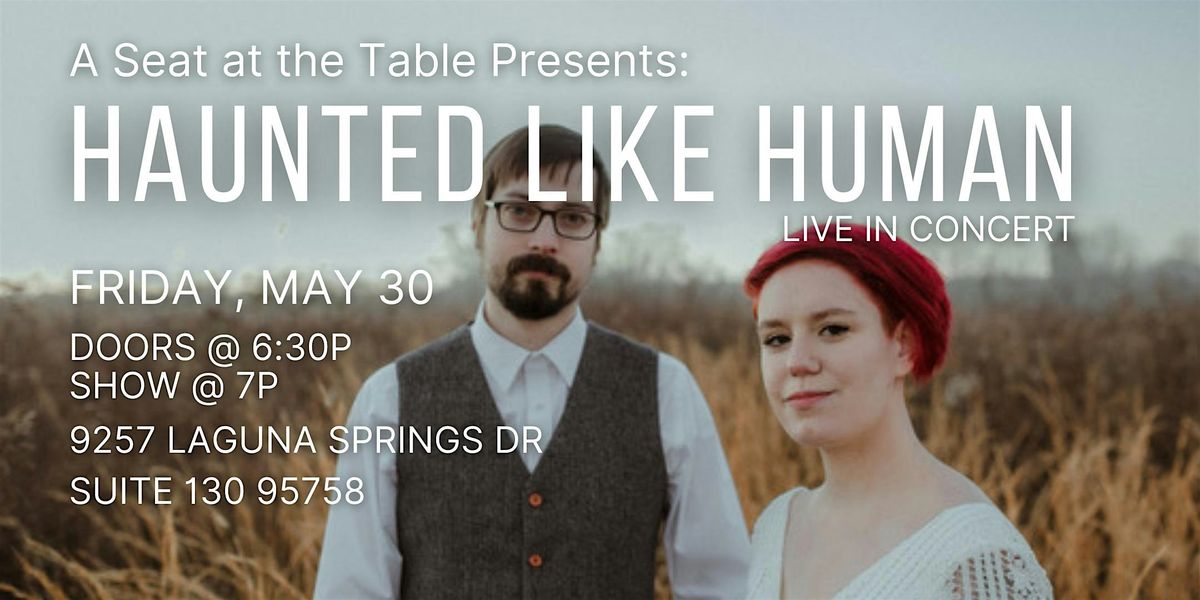 Haunted Like Human, 30 May | Event in Elk Grove | AllEvents