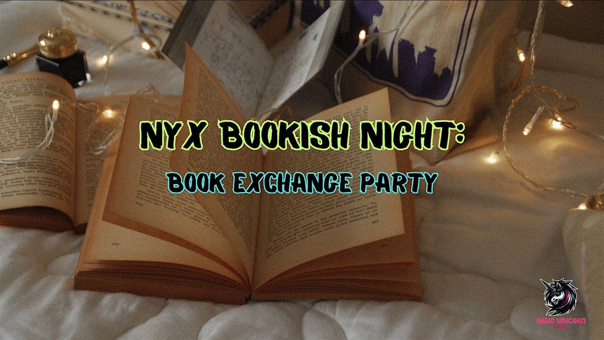 NYX Bookish Night: Book Exchange Party, 21 May | Event in Gladstone | AllEvents