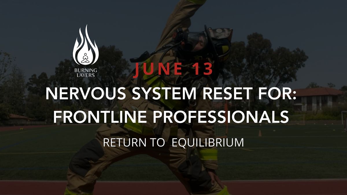 Nervous System Reset For Frontline Professionals & Their Partners!, 13 June | Event in Fallbrook | AllEvents