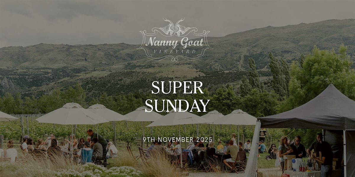 SUPER SUNDAY @ Nanny Goat Vineyard, 9 November | Event in Wānaka | AllEvents