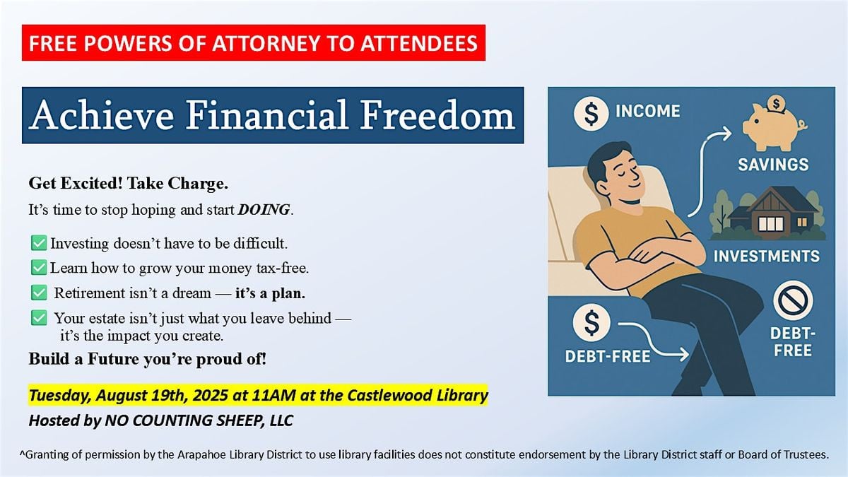 Achieving Financial Freedom-Free Powers of Attorney to Attendees, 19 August | Event in Centennial | AllEvents