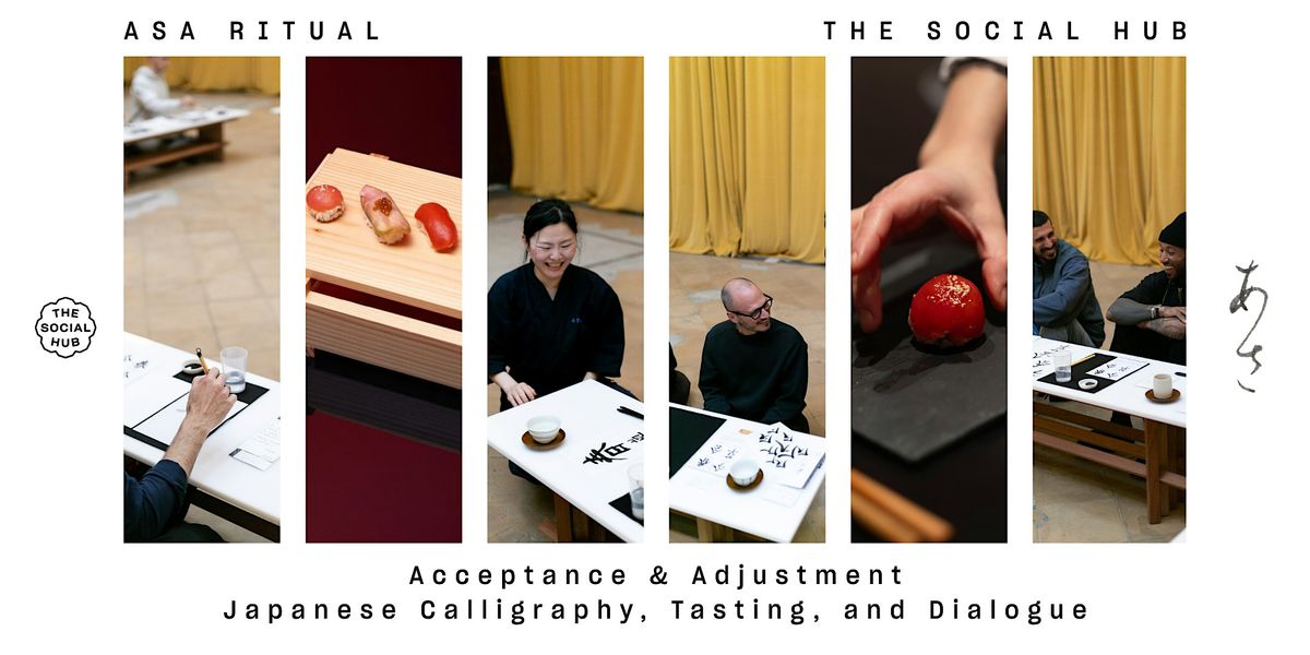 ASA Ritual × The Social Hub: Japanese Calligraphy, Tasting, and Dialogue