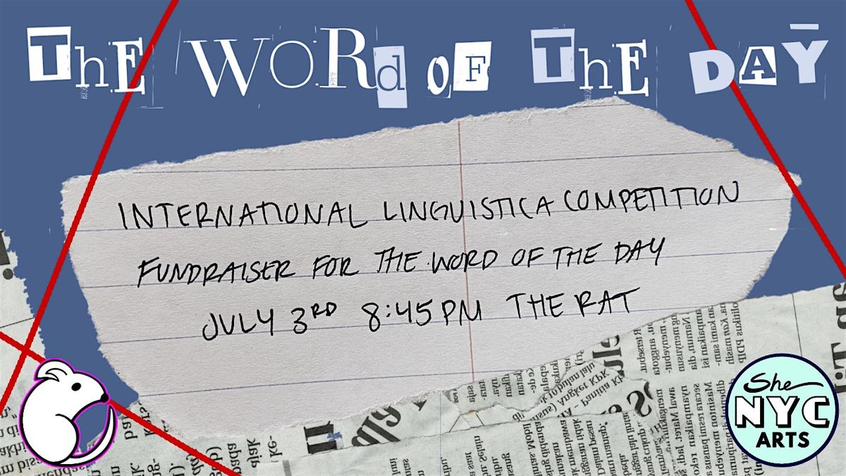 International Linguistica Competition - Fundraiser for The Word of the Day, 3 July | Event in Brooklyn | AllEvents