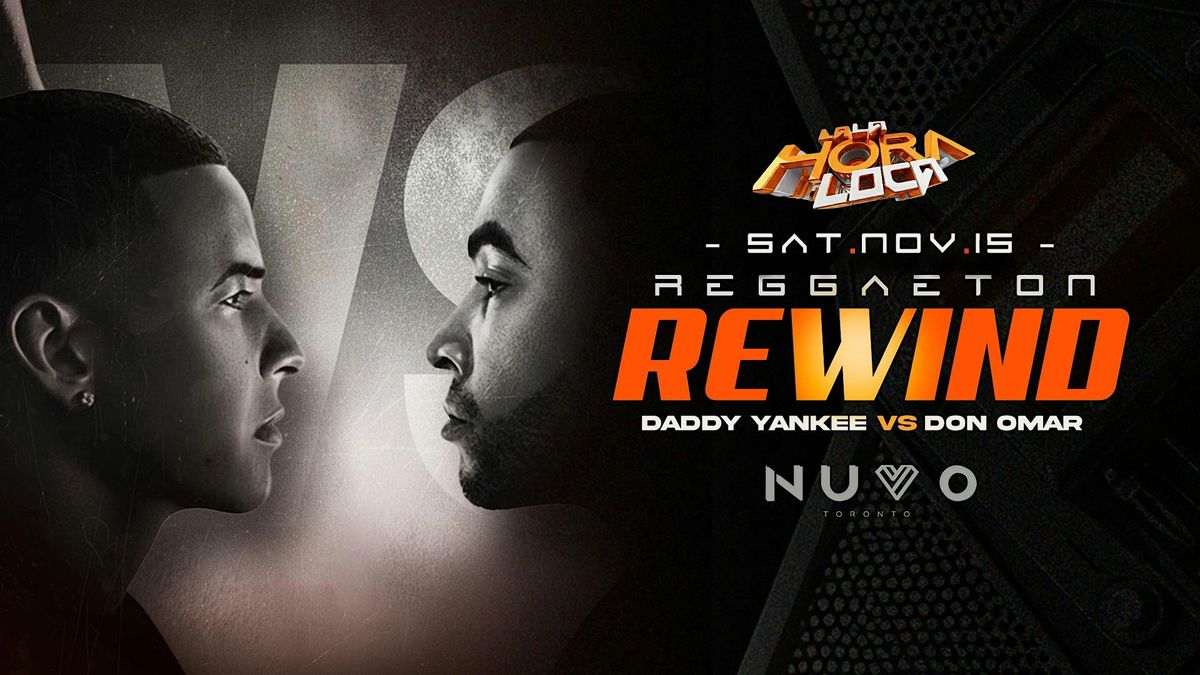 DADDY YANKEE vs DON OMAR Reggaeton Rewind | Event in Toronto | AllEvents