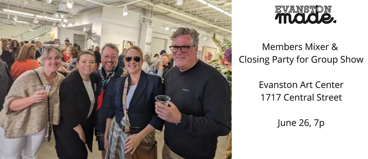 Evanston Made’s All Members Group Show Closing Party and Member Mixer, 26 June | Event in Evanston | AllEvents