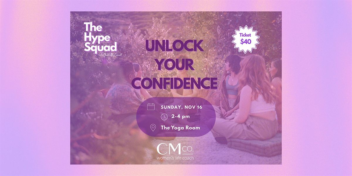 The Hype Squad: Unlock Your Confidence (11/16/25), 16 November | Event in Auburn | AllEvents
