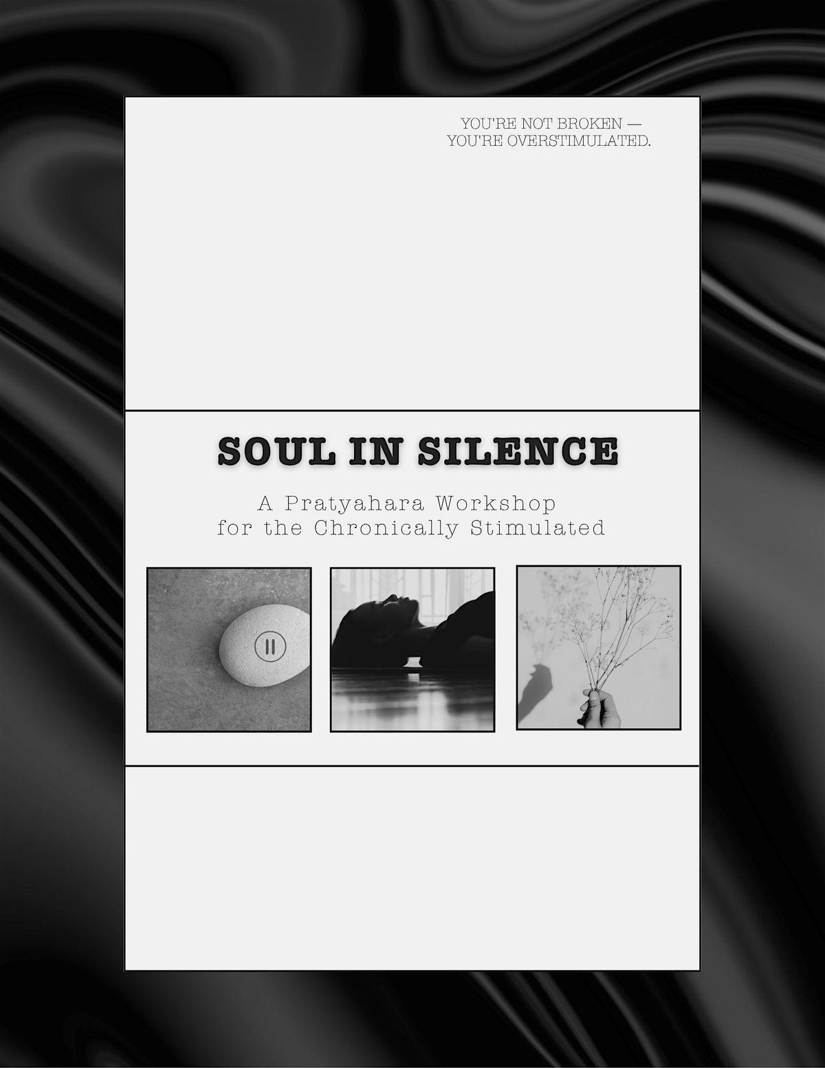 Soul in Silence : A Pratyahara Workshop for the Chronically Stimulated, 13 July | Event in Folsom | AllEvents