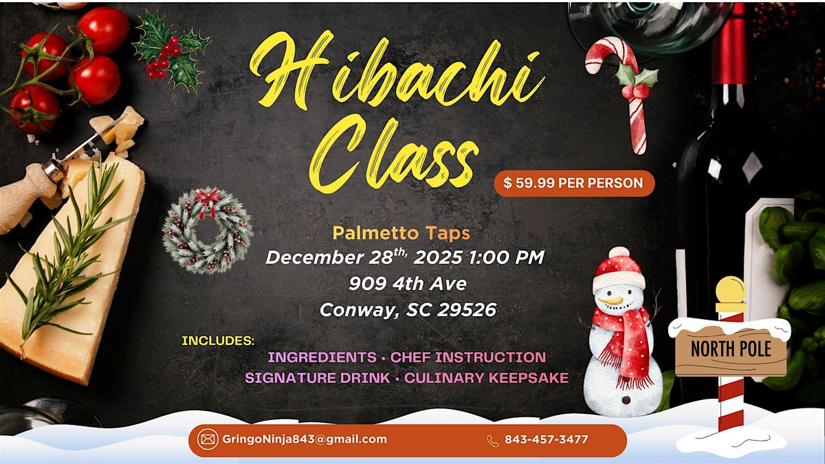 Holiday Hibachi Class, 28 December | Event in Conway | AllEvents
