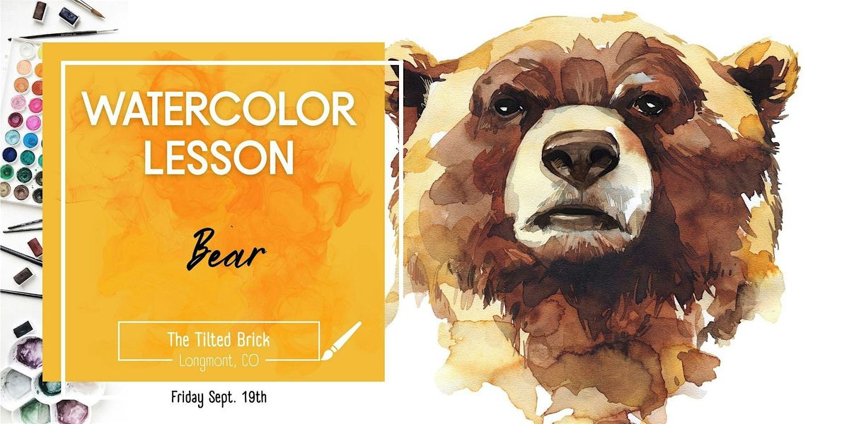 Bear – 2 Hr Watercolor Lesson (Ages 12+), 19 September | Event in Longmont | AllEvents