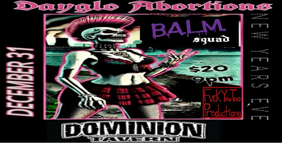 DAYGLO ABORTIONS (Ringing in the new year)  / BALM SQUAD (tour kickoff), 31 December | Event in Ottawa | AllEvents