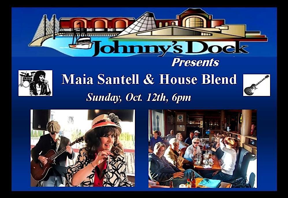 Maia Santell  and House Blend at Johnny's Dock, 12 October | Event in Tacoma | AllEvents