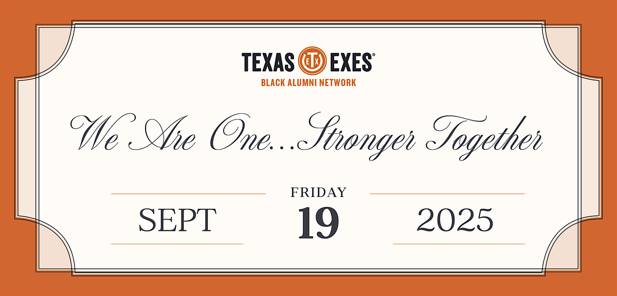 Texas Exes Black Alumni Network Legacy Gala, 19 September | Event in Austin | AllEvents