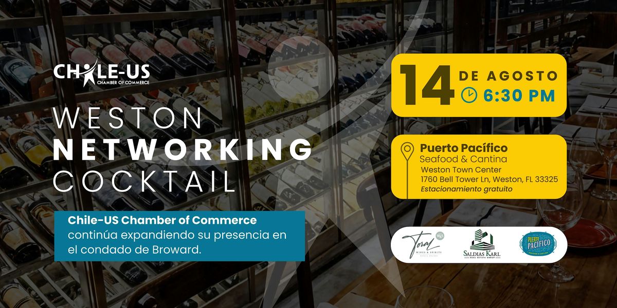 Weston Networking Cocktail with Chile-US Chamber of Commerce., 14 August | Event in Weston | AllEvents
