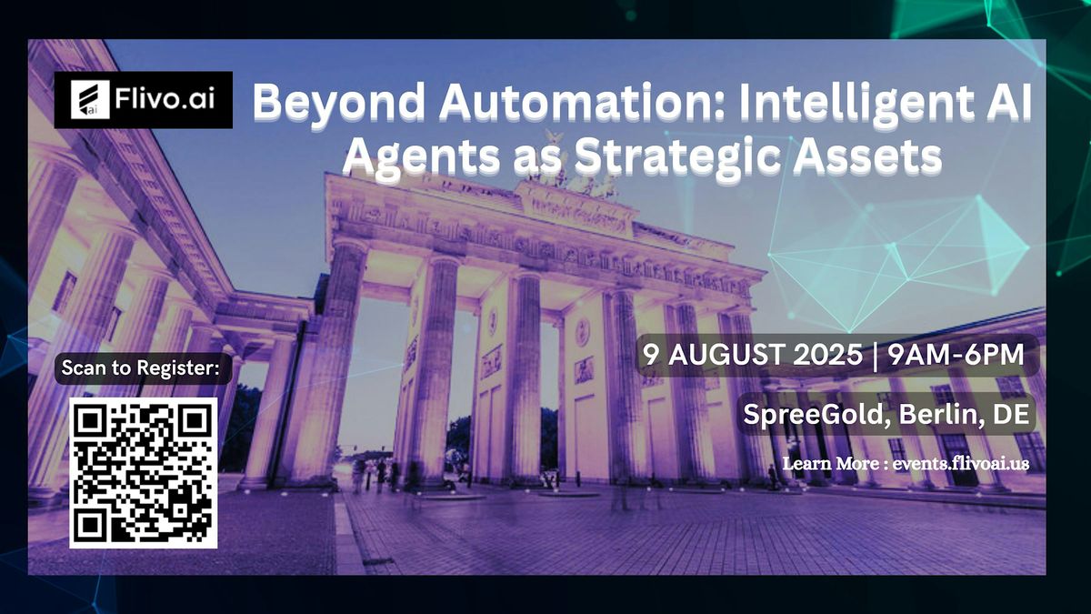 Beyond Automation: Intelligent AI Agents as Strategic Assets, 9 August | Event in Berlin | AllEvents