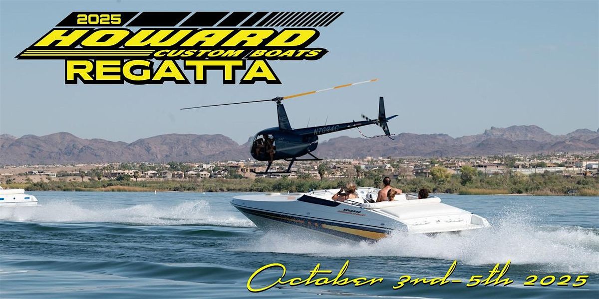 2025 Howard Custom Boats Regatta, The Nautical Beachfront Resort, Lake ...