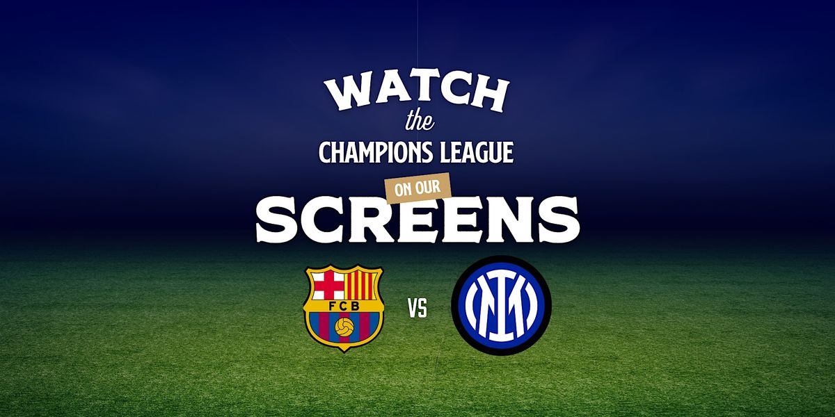 Barcelona v Inter Milan | Champions League, 6 May | Event in Doral | AllEvents