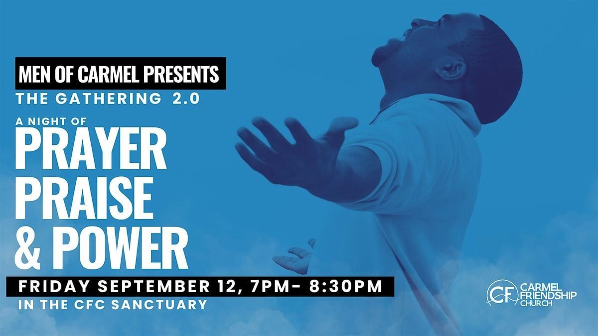 The Men of Carmel Present: The Gathering 2.0, 12 September | Event in Wesley Chapel | AllEvents