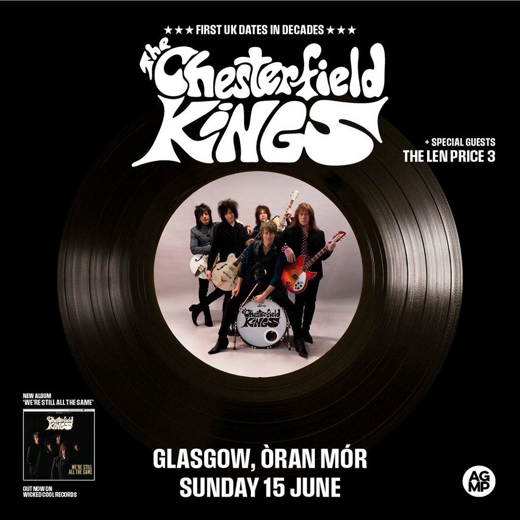 The Chesterfield Kings + The Len Price 3, 15 June | Event in Glasgow | AllEvents