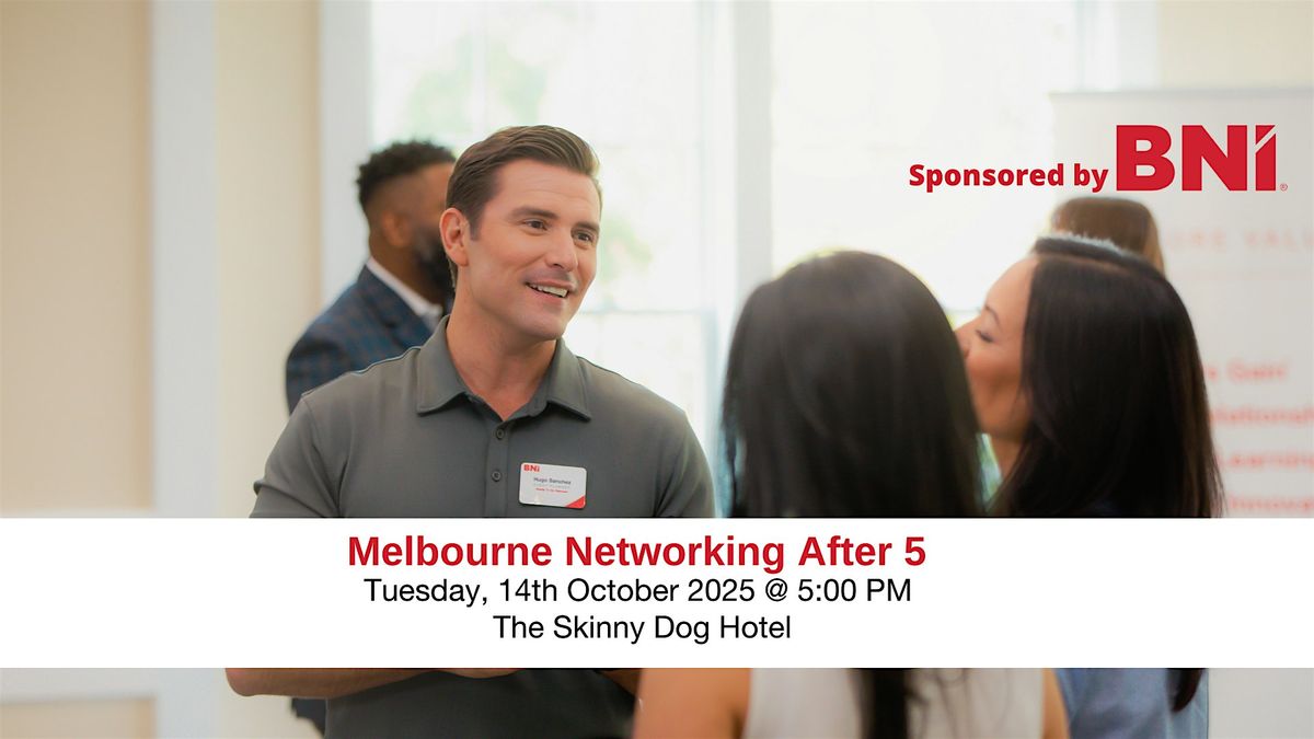 Melbourne Networking After 5, 14 October | Event in Kew | AllEvents