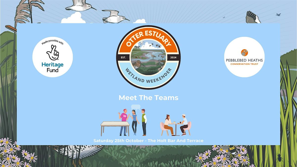 Wetland Weekender: Meet The Teams, 25 October | Event in Budleigh Salterton | AllEvents