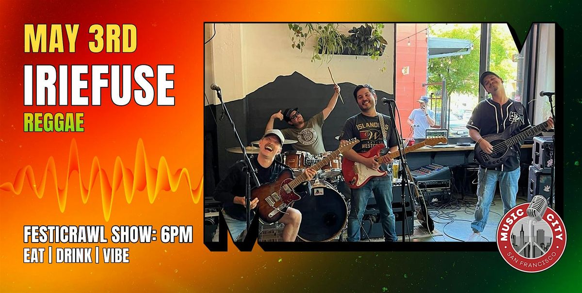 IrieFuse – Live at Music City SF | Reggae | Event in San Francisco | AllEvents