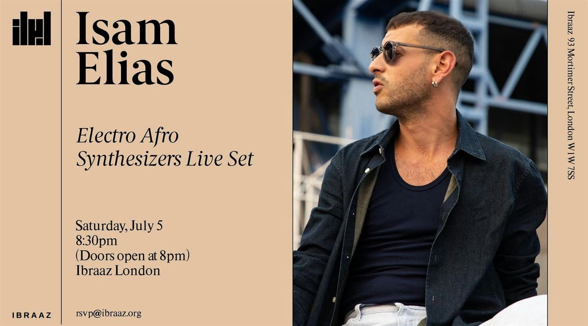 Isam Elias: Electro Afro Synthesizers Live Set in London, 5 July | Event in London | AllEvents