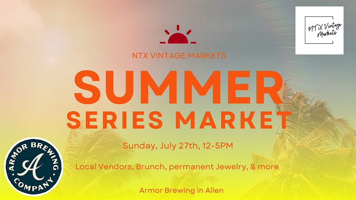 Summer Market Series in Allen, 27 July | Event in Allen | AllEvents