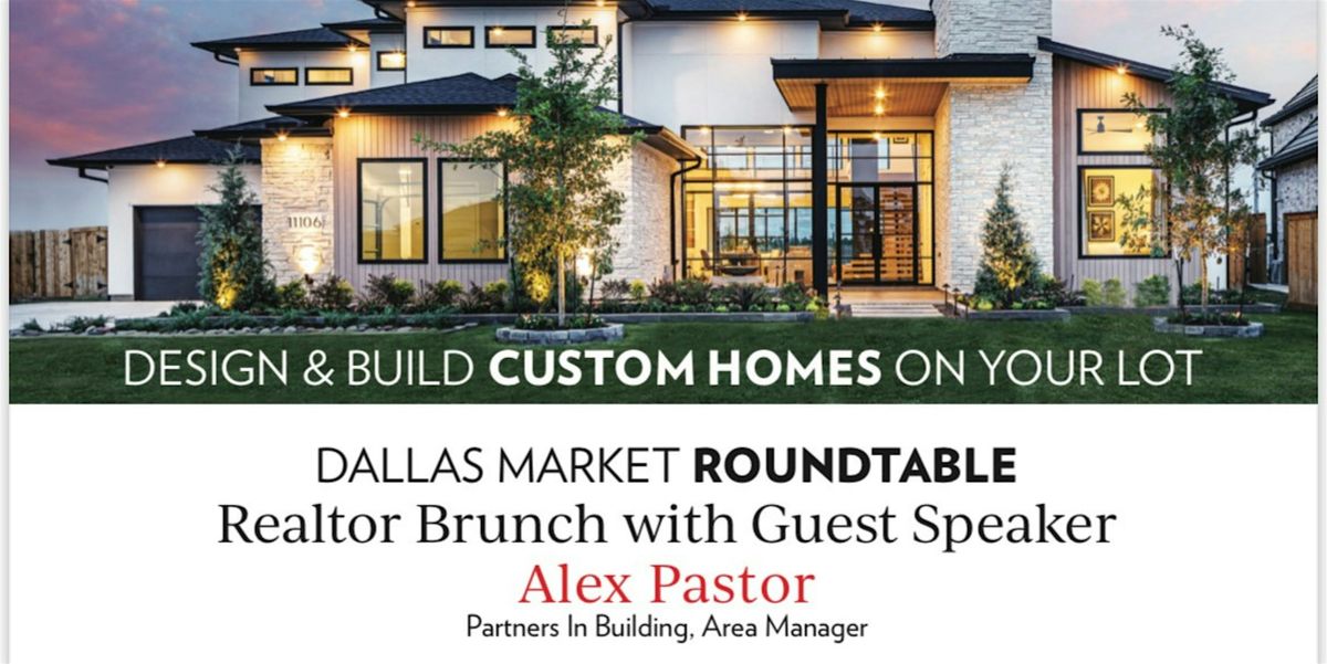 Dallas Market Roundtable: Realtor Brunch with Partners in Building, 5 August | Event in Dallas | AllEvents