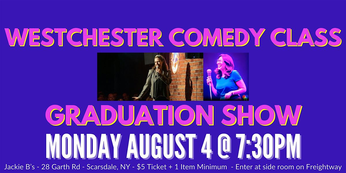 The Comedy Class Graduation Show, 4 August | Event in Scarsdale | AllEvents