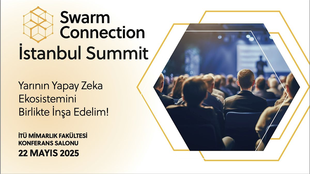 Swarm Connection Summit İstanbul, 22 May | Event in istanbul | AllEvents