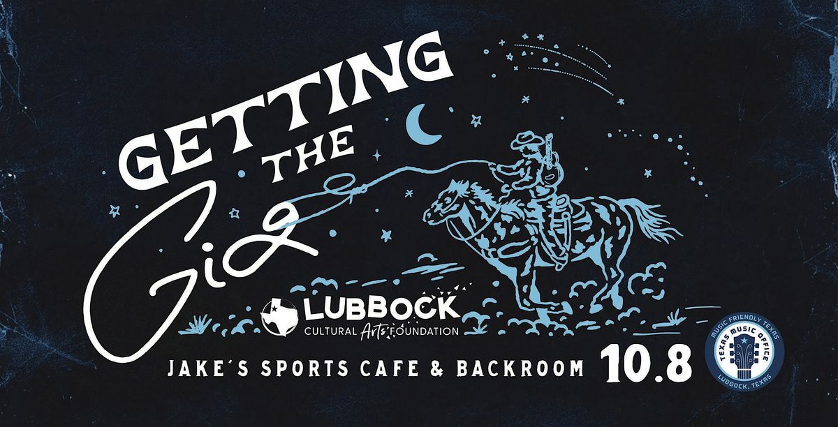 2025 Getting the Gig, 8 October | Event in Lubbock | AllEvents