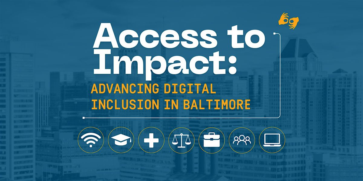 Access to Impact: Advancing Digital Inclusion in Baltimore | Event in Baltimore | AllEvents