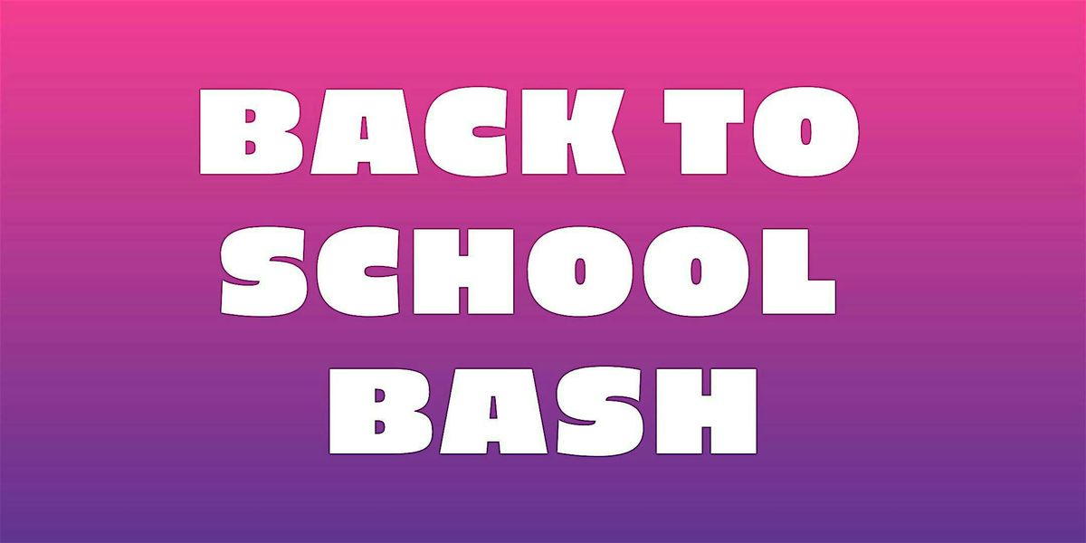 Back to School Bash @ Main Event Memphis | Event in Memphis | AllEvents
