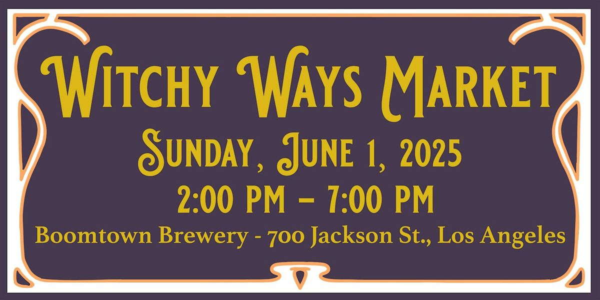 Witchy Ways Market June 1st at Boomtown Brewery!, 1 June | Event in Los Angeles | AllEvents