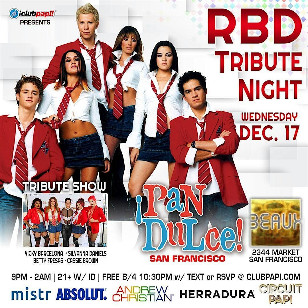 PAN DULCE HUMPDAY FIESTA #RBD TRIBUTE NIGHT @ BEAUX SF POWERED BY MISTR, 17 December | Event in San Francisco