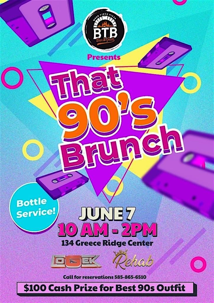 90's Brunch returns to BTB!, 7 June | Event in Rochester | AllEvents