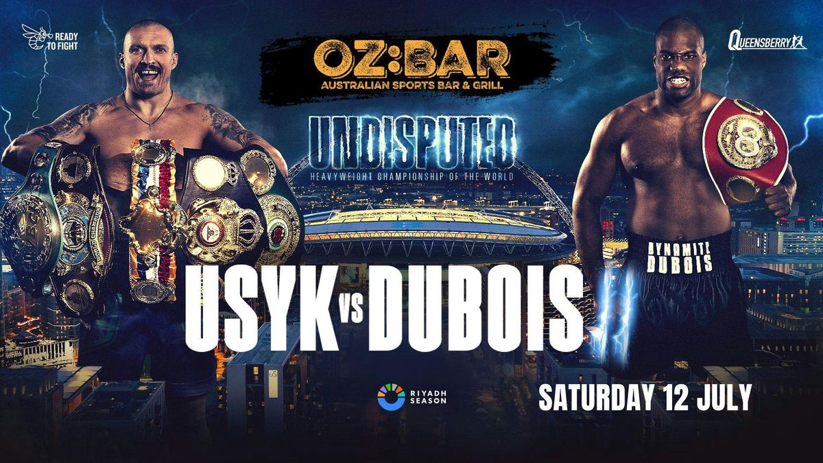 USYK vs DUBOIS II | OZ:BAR | 12.07.25, 12 July | Event in Nottingham | AllEvents