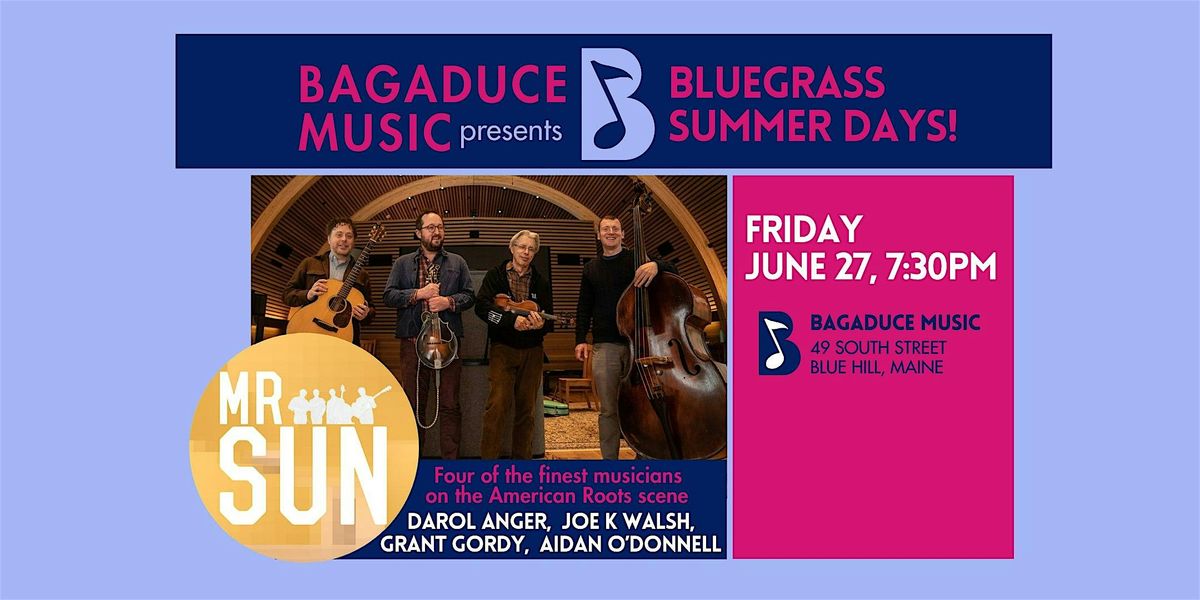 Mr. Sun at Bagaduce Music, Blue Hill, Maine, 27 June | Event in Blue Hill | AllEvents