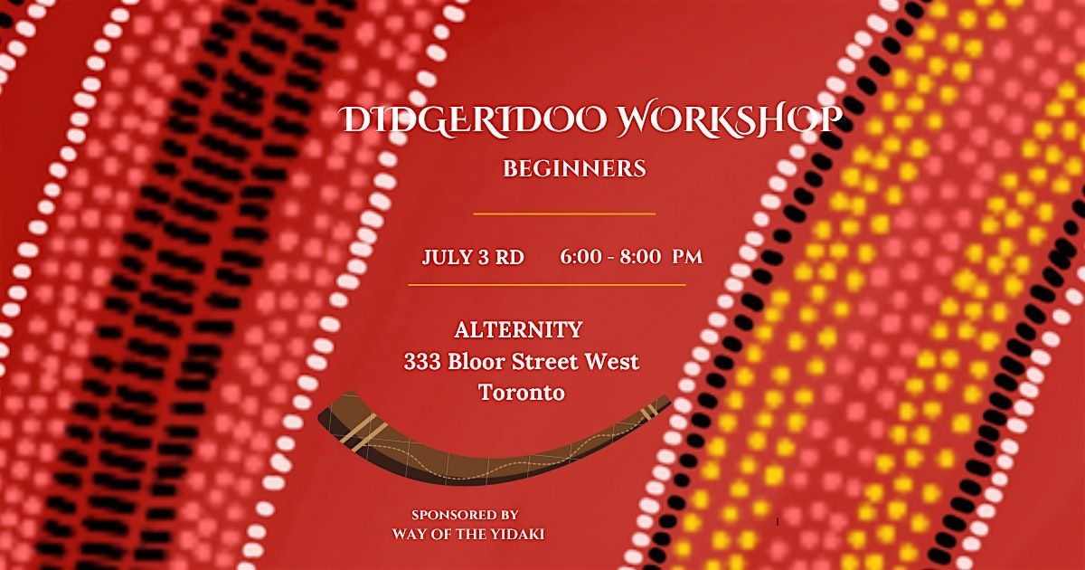 DIDGERIDOO WORKSHOP BEGINNERS, 3 July | Event in Toronto | AllEvents