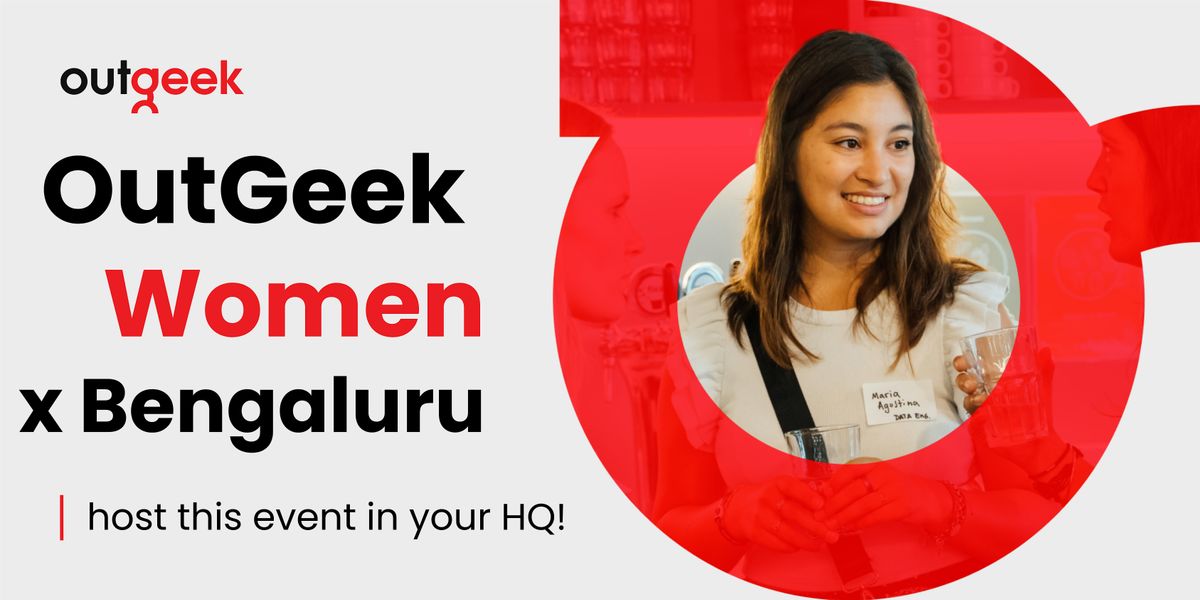 OutGeek Women in Tech - Bengaluru Team Ticket, 23 October | Event in Bengaluru | AllEvents