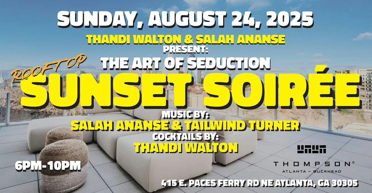 THE ART OF SEDUCTION: The Rooftop Sunset Soirée, 24 August | Event in Atlanta | AllEvents