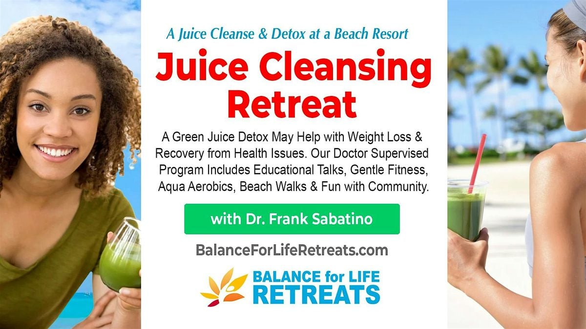 JUICE CLEANSING RETREAT at Wyndham Deerfield Beach Resort | Dr. Supervised, 20 July | Event in Deerfield Beach