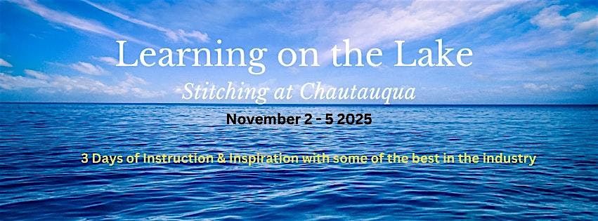Learning on the Lake - Stitching at Chautauqua, 2 November | Event in Celoron | AllEvents