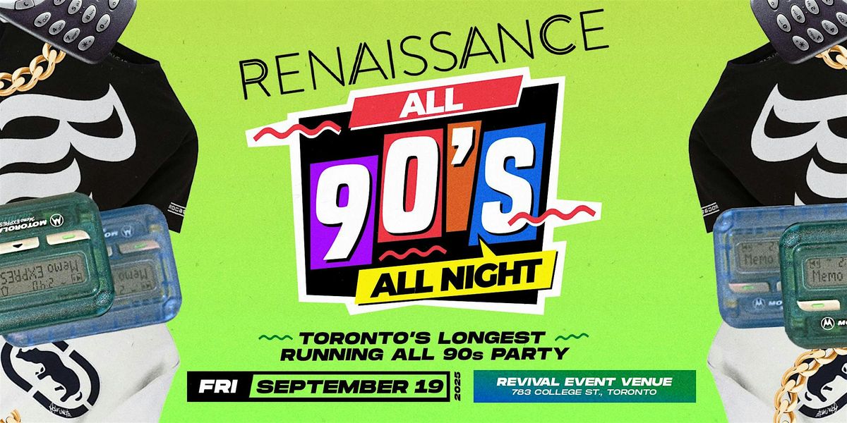 RENAISSANCE-ALL 90s w/ Starting From Scratch, Mista Jiggz, & Agile, 19 September | Event in Toronto | AllEvents
