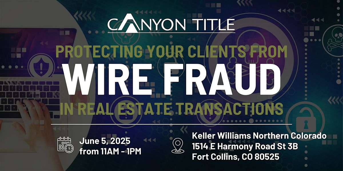 Protecting Your Clients from Wire Fraud, 5 June | Event in Fort Collins | AllEvents