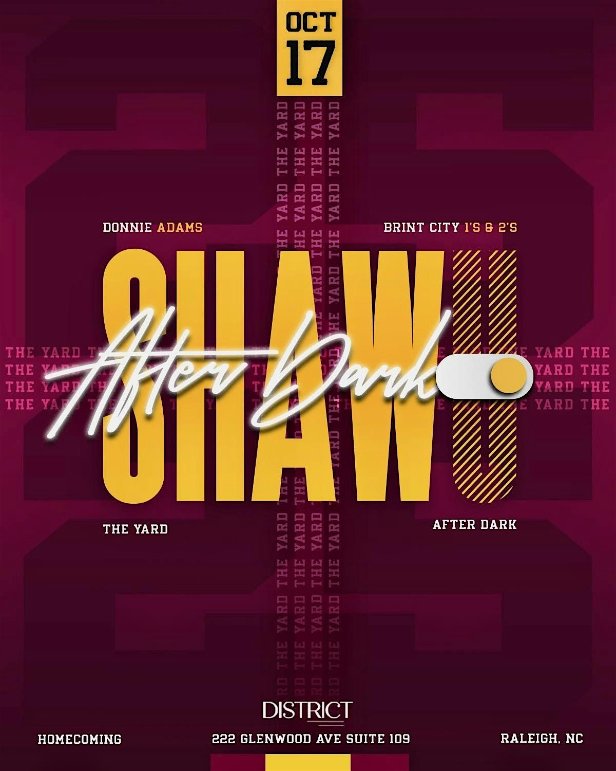 Shaw University Homecoming 2025 -- The Yard  After Dark  @ District, 17 October | Event in Raleigh | AllEvents