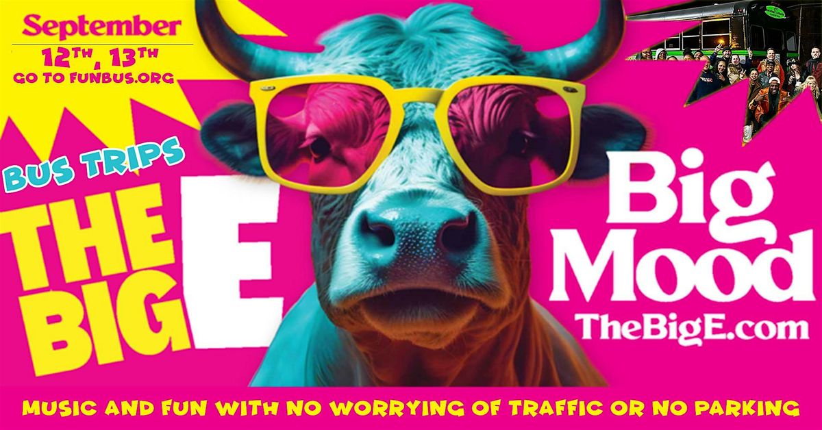 Copy of Copy of Fun Bus to the Big E, 14 October | Event in Northampton | AllEvents