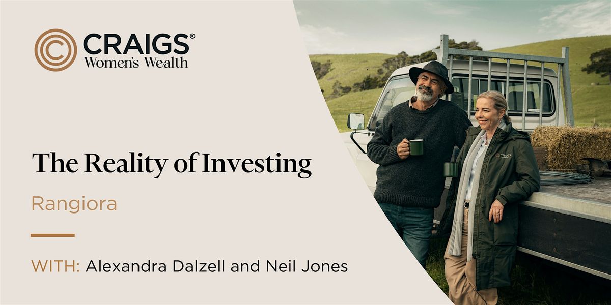 Craigs Women's Wealth: The Reality of Investing -  Rangiora, 14 October | Event in Rangiora | AllEvents